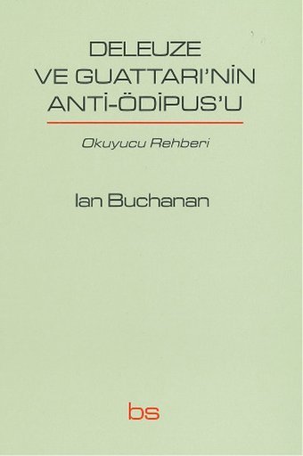 Deleuze ve Guattarı'nin Anti-Ödipus'u Ian Buchanan Bilim ve Sosyalizm Yayınları