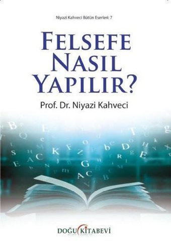 Felsefe Nasıl Yapılır? Niyazi Kahveci Doğu Kitabevi