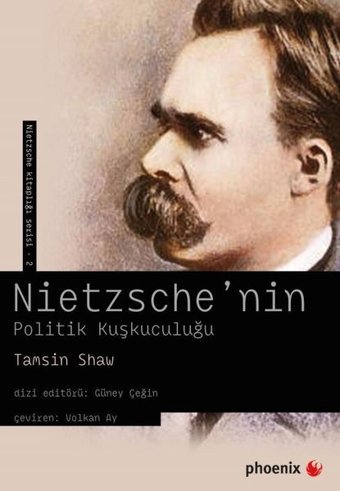 Nietzsche'nin Politik Kuşkuculuğu Tamsin Shaw Phoenix