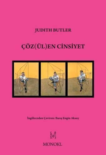 Çözülen Cinsiyet Judith Butler Monokl