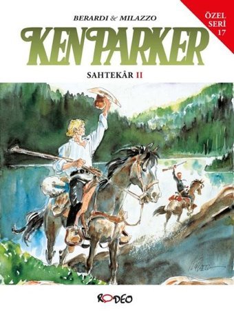 Ken Parker Özel Seri 17 - Sahtekar 2 Giancarlo Berardi Rodeo Yayınları Giancarlo Berardi Rodeo Yayınları