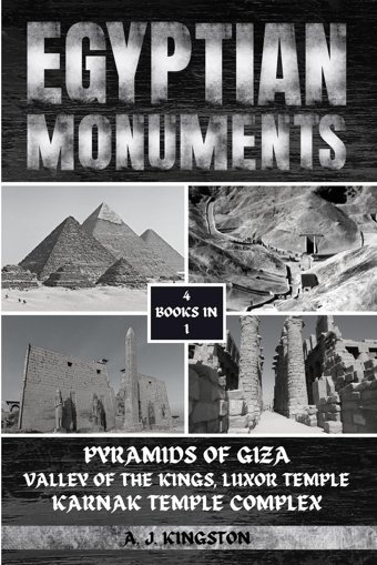 Egyptian Monumentspyramids Of Giza, Valley Of The Kings, Luxor Temple, Karnak Temple Complex Kingston, A. J. Pastor Publishing Ltd