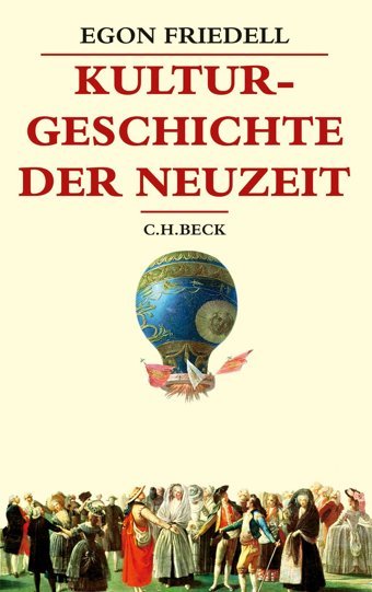 Kulturgeschichte Der Neuzeitdie Krisis Der Europischen Seele Von Der Schwarzen Pest Bis Zum Ersten Weltkrieg Friedell, Egon C.H. Beck