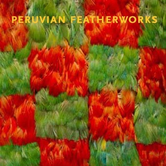 Peruvian Featherworksart Of The Precolumbian Era (Fashion Studies) King, Heidi Yale University Press