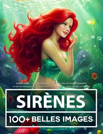 Sirne Livre - Sirnes Imagerie - Grande Collection Tonnante100 Belles Images Dans Ce Fantastique Livre De Sirne - Pour Enfants Et Adultes Villaneuva, Jana Independently Publıshed