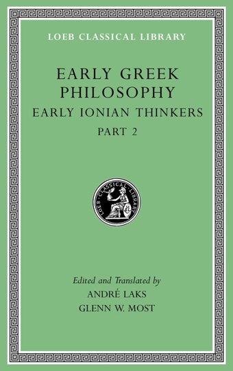 Early Greek Philosophy, Volume Iıılater Ionian And Athenian Thinkers3 (Loeb Classical Library) Glenn W. Most Harvard Unıversıty Press