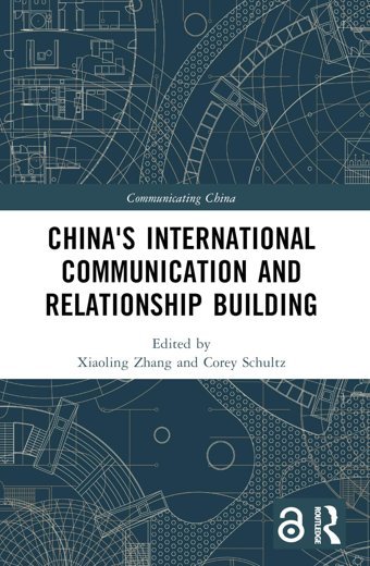 China'S International Communication And Relationship Building (Communicating China) Routledge