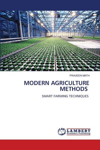 Modern Agrıculture Methodssmart Farmıng Technıques Math, Praveen Lap Lambert Academic Publishing