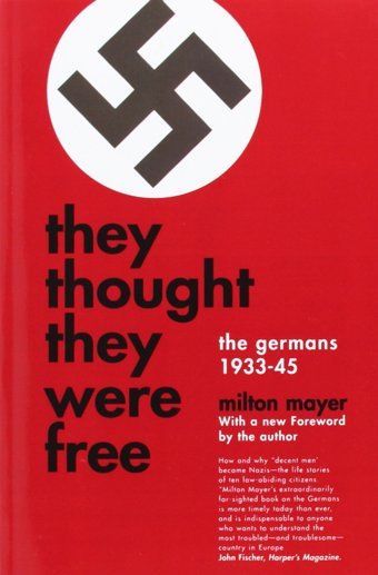 They Thought They Were Freethe Germans, 1933-45 Mayer, Milton University Of Chicago Press