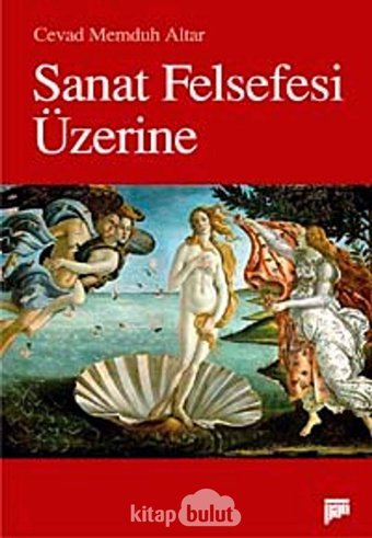 Sanat Felsefesi Üzerine1. Genel Estetik2. Müzik Estetiği Cevad Memduh Altar Pan Yayıncılık