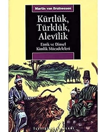 Kürtlük Türklük Aleviliketnik Ve Dinsel Kimlik Mücadelesi MartIn Van Bruinessen İletişim Yayınları