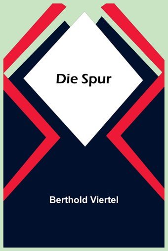 Die Spur (German Edition) Viertel, Berthold Alpha Editions