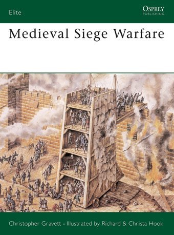 Medieval Siege Warfare (Elite, 28) Gravett, Christopher Osprey Publishing