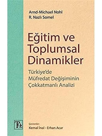 Eğitim Ve Toplumsal Dinamiklertürkiyede Müfredat DeğişiminIn Çokkatmanlı Analizi Arnd Michael Nohl Töz Yayınları