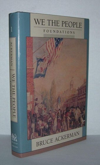 We The People, Vol. 1Foundations Ackerman, Bruce Belknap Press