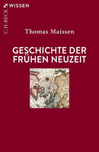 Geschichte Der Frühen Neuzeit (Beck'Sche Reihe)2760 Maissen, Thomas C.H. Beck