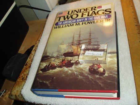 Under Two Flags The American Navy In The Civil War Fowler, Wm W W Norton & Co