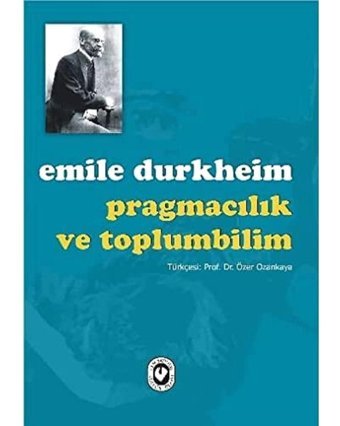 Pragmacılık ve Toplumbilim Emile Durkheim Cem Yayınevi