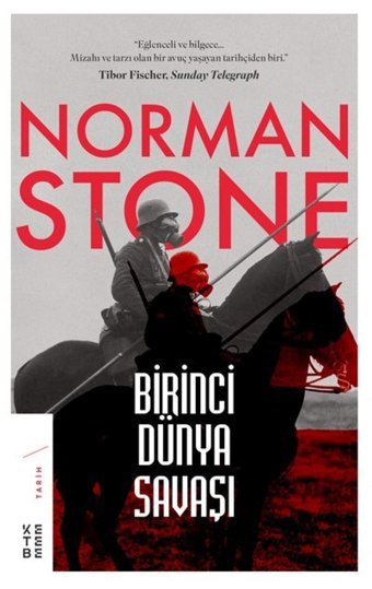 Birinci Dünya Savaşı Norman Stone Ketebe Yayınları