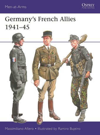 Germanys French Allies 1941-45 Afiero, Massimiliano Osprey Publishing