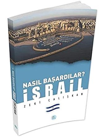 İsrail - Nasıl Başardılar? Zeki Çalışkan Mavi Çatı Yayınları