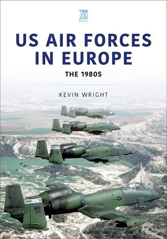 Us Air Forces In Europethe 1980S Wright, KevIn Key Publishing Ltd