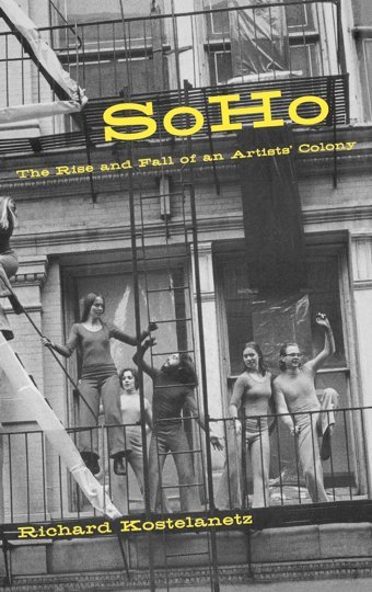 Sohothe Rise And Fall Of An Artist'S Colony Kostelanetz, Richard Routledge