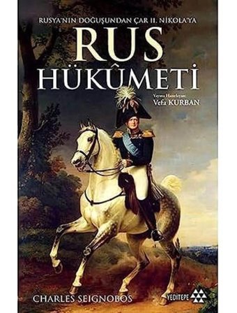 Rus Hükümetirusyanın Doğuşundan Çar 2. Nikolaya Charles Seignobos Yeditepe Yayınevi