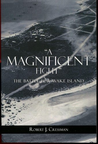 A Magnificent Fightthe Battle For Wake Island Cressman, Robert J. Naval Institute Press