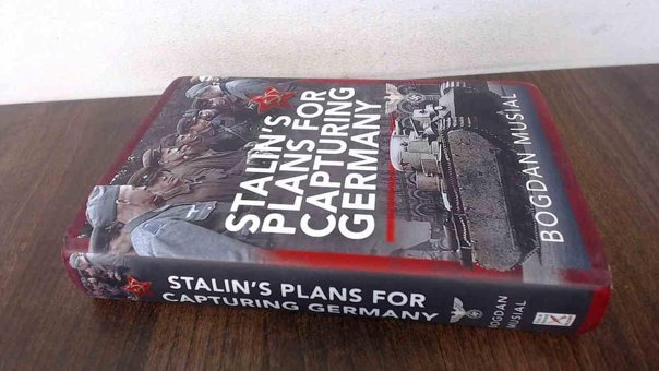 Stalin'S Plans For Capturing Germany Musial, Bogdan Pen & Sword Military