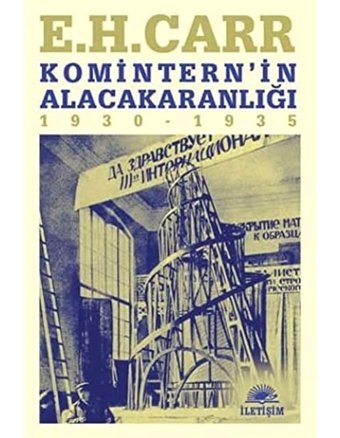 Kominterni̇n Alacakaranlığı Edward Hallett Carr İletişim Yayınları