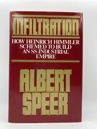 Infiltrationthe Ss And German Armament Speer, Albert Scribner Book Company