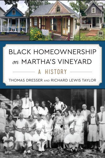 Black Homeownership On Martha'S Vineyarda History Dresser, Thomas Hıstory Pr