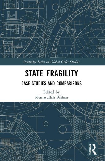 State Fragilitycase Studies And Comparisons ( Series On Global Order Studies) Routledge