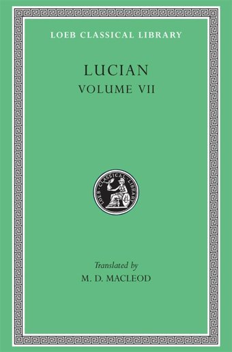 Worksv. 7 (Loeb Classical Library) Lucian, Lucian Harvard Unıversıty Press