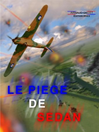 Le Pige De Sedan (French Edition) Gillet, Mr Arnaud Arnaud Gillet