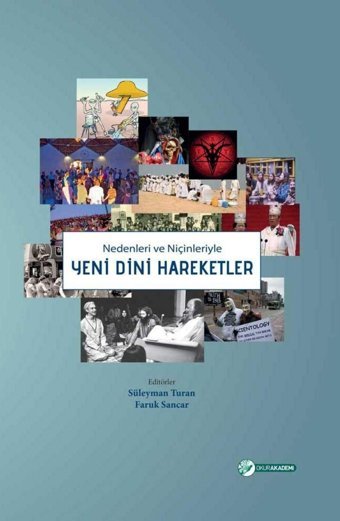 Nedenleri Ve Niçinleriyle Yeni Dini Hareketler Süleyman Turan Okur Akademi