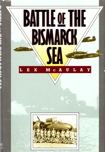 Battle Of The Bismarck Sea Mcaulay, Lex St Martins Press