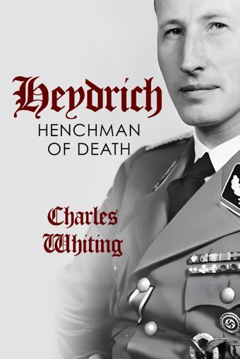 Heydrichhenchman Of Death (Hitler'S Henchmen) Whiting, Charles Sapere Books