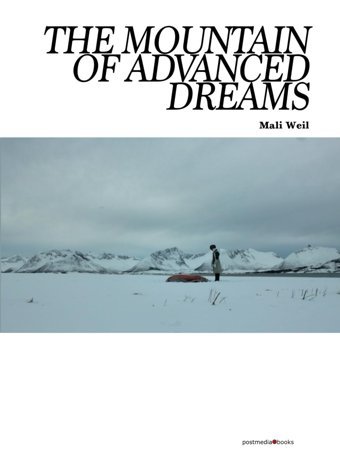 The MountaIn Of Advanced Dreams Weil, Mali Postmedia Books