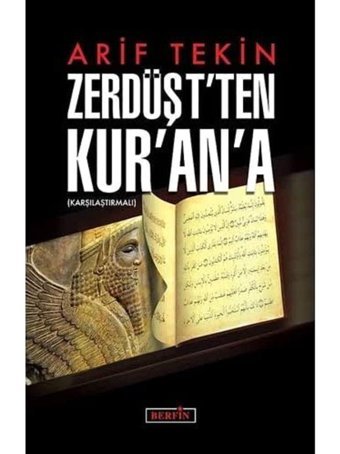 Zerdüşt'Ten Kur'An'Akarşılaştırmalı Arif TekIn BerfIn Yayınları