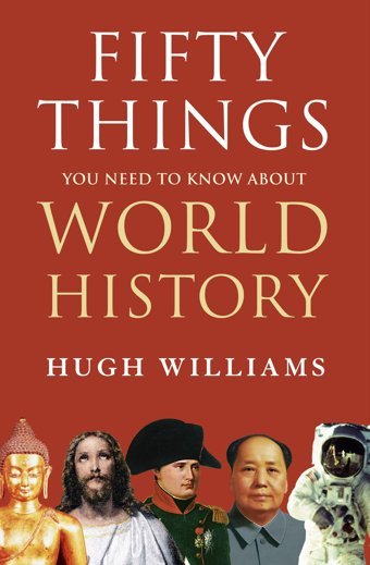 Fifty-Things-You-Need-To-Know-About-World-History Williams-Hugh Collıns