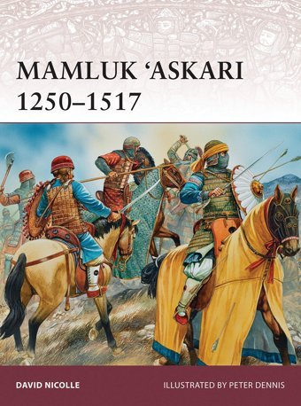 Mamluk 'Askari 1250-1517 (Warrior 173) David Nicolle Osprey Publishing