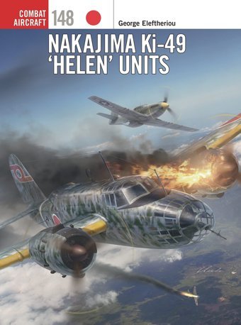 Nakajima Ki-49 Helen Units (Combat Aircraft, 148) Eleftheriou, George Osprey Publishing