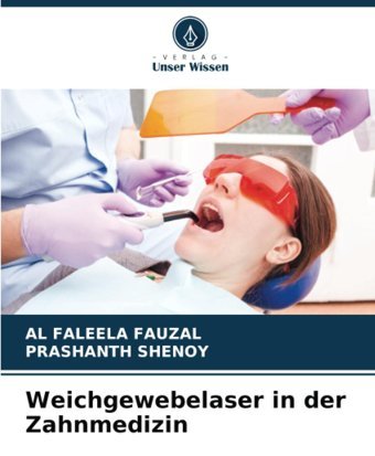 Weichgewebelaser İn Der Zahnmedizin Fauzal, Al Faleela Verlag Unser Wissen