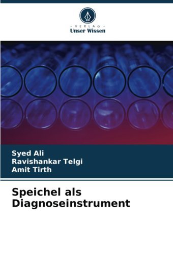 Speichel Als Diagnoseinstrument: De Ali, Syed Verlag Unser Wissen