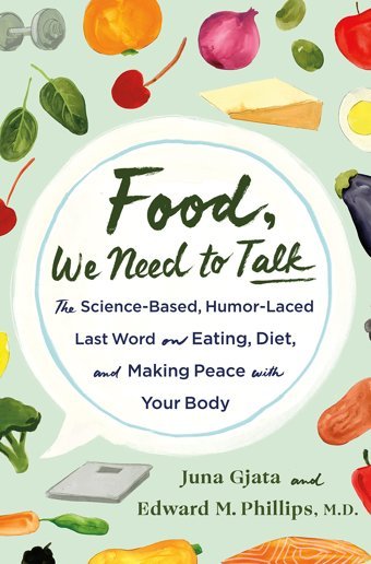 Food, We Need To Talk: The Science-Based, Humor-Laced Last Word On Eating, Diet, And Making Peace With Your Body Gjata, Juna St. Martin'S Press