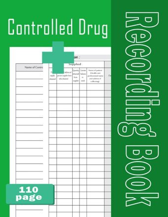 Controlled Drug Recording Book: Medication Log Book To Record All Department Of Controlled Substances, Ideal For Pharmacies, Hospitals, Nursing Home Care 150 Pages Oumouhou, Isho Independently Publıshed