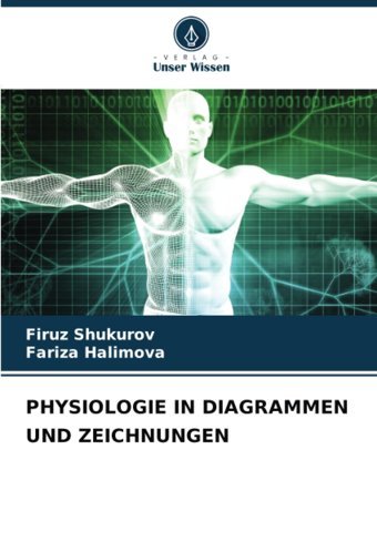 Physıologıe In Dıagrammen Und Zeıchnungen Shukurov, Firuz Verlag Unser Wissen