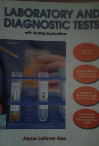 Laboratory And Diagnostic Tests: With Nursing Implications Kee, Joyce Lefever Pearson